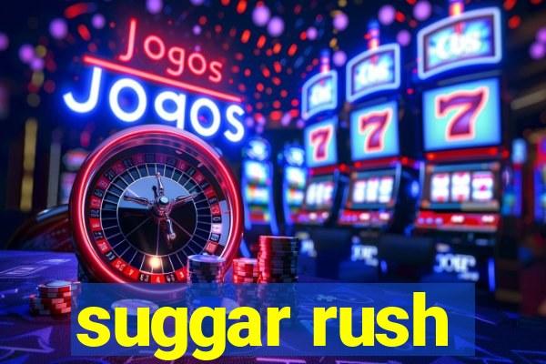 suggar rush