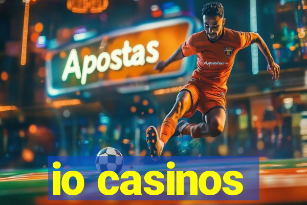 io casinos