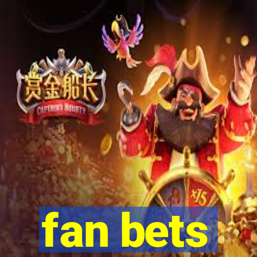 fan bets