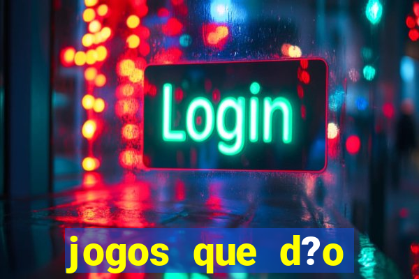 jogos que d?o b?nus grátis