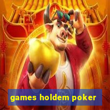 games holdem poker