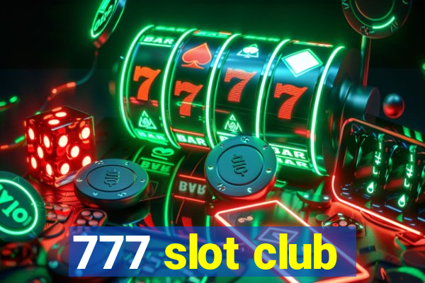 777 slot club