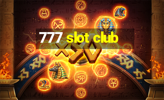 777 slot club