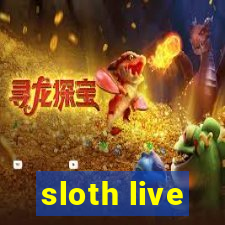 sloth live