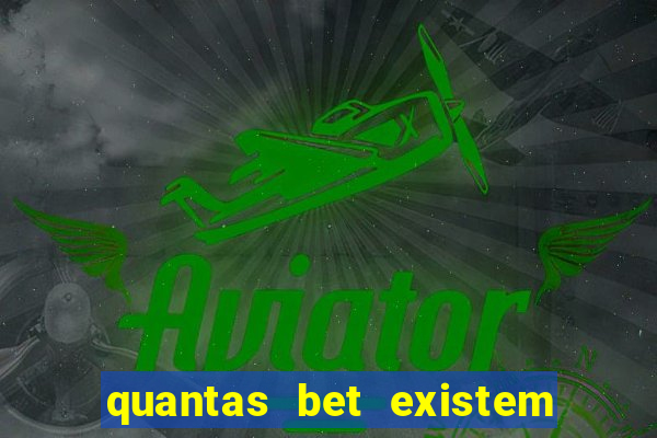 quantas bet existem no brasil