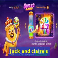 jack and claire's