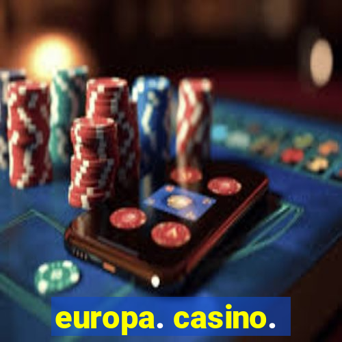 europa. casino.