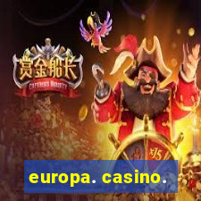 europa. casino.