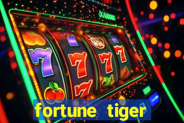 fortune tiger funciona mesmo