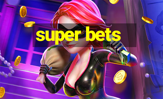 super bets