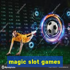 magic slot games