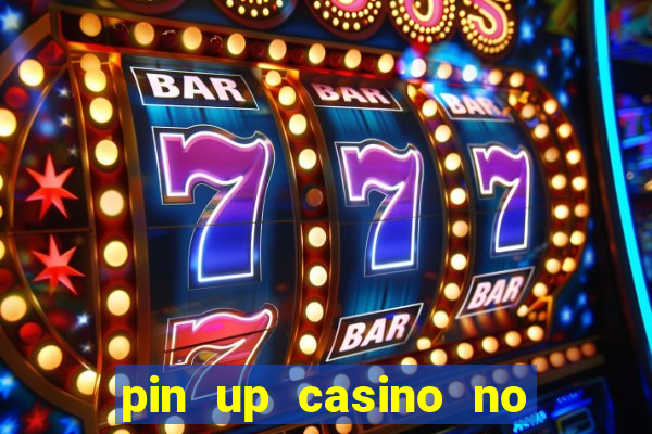 pin up casino no deposit bonus code