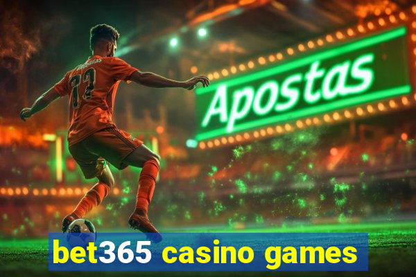 bet365 casino games