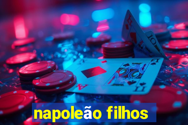 napoleão filhos