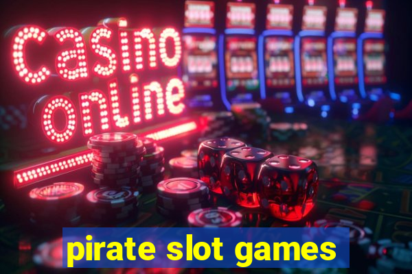 pirate slot games