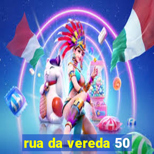 rua da vereda 50