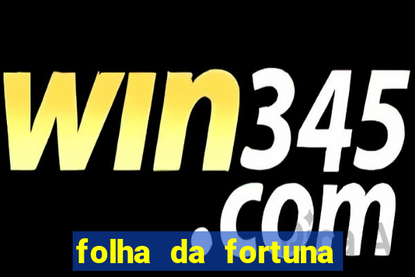 folha da fortuna onde comprar