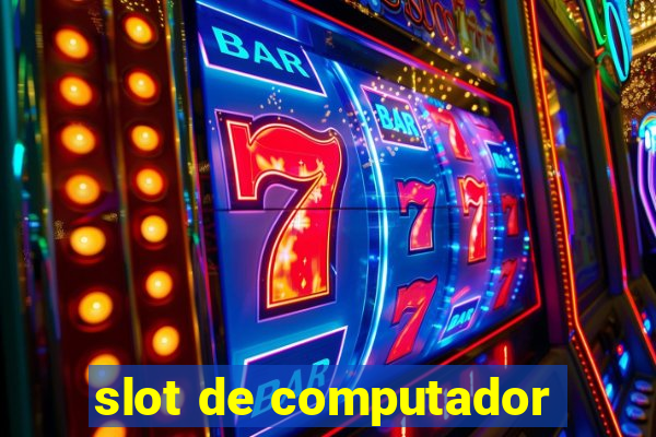 slot de computador