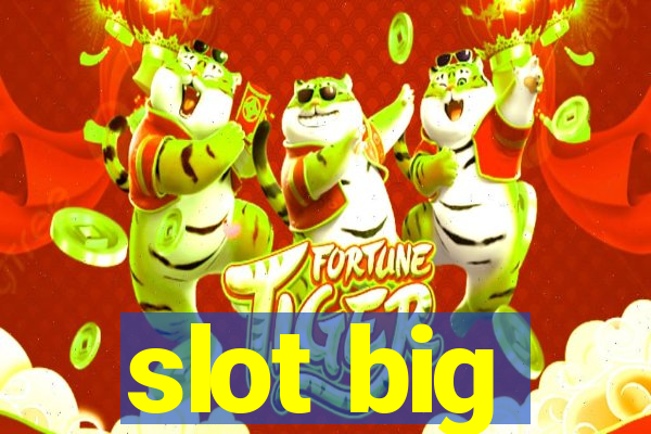 slot big