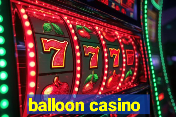 balloon casino