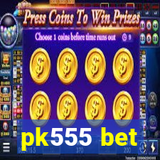 pk555 bet