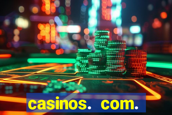 casinos. com. bonus. sem. deposito.