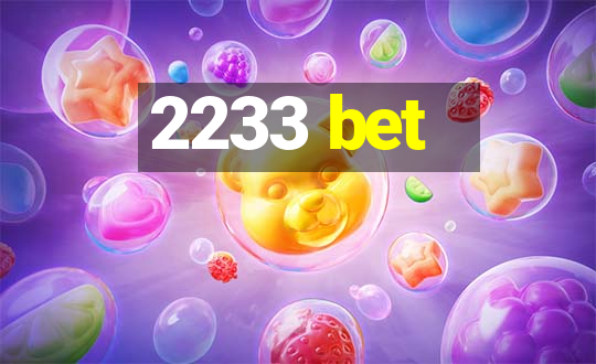 2233 bet