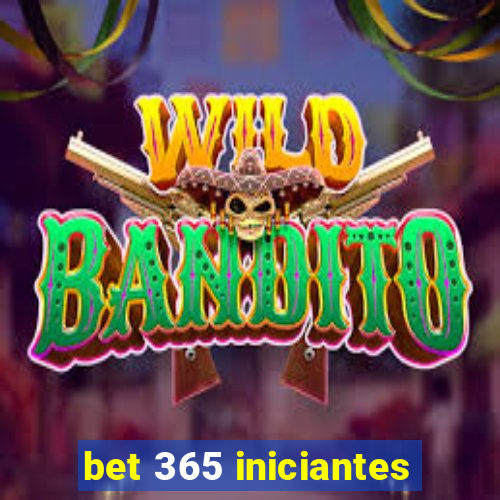 bet 365 iniciantes