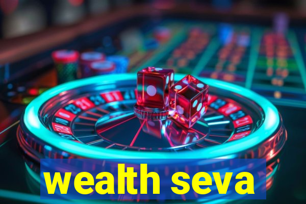 wealth seva