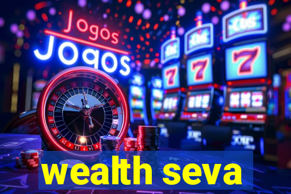 wealth seva