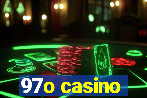 97o casino