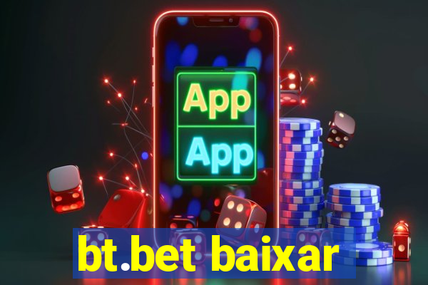 bt.bet baixar