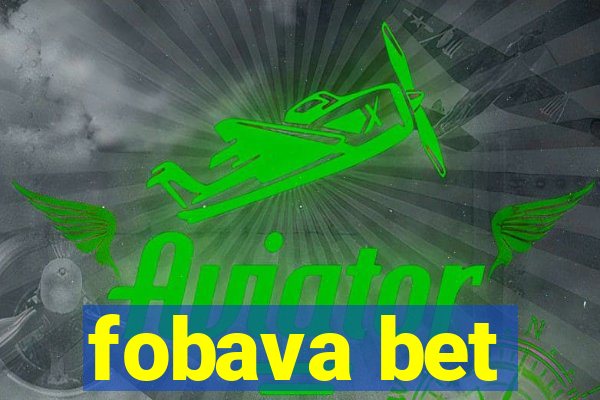 fobava bet