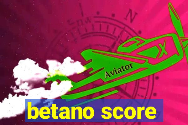 betano score