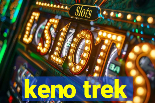 keno trek