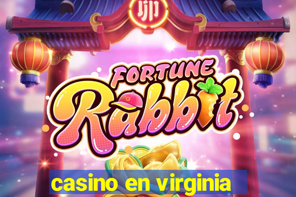 casino en virginia