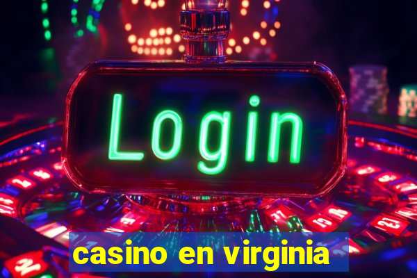 casino en virginia