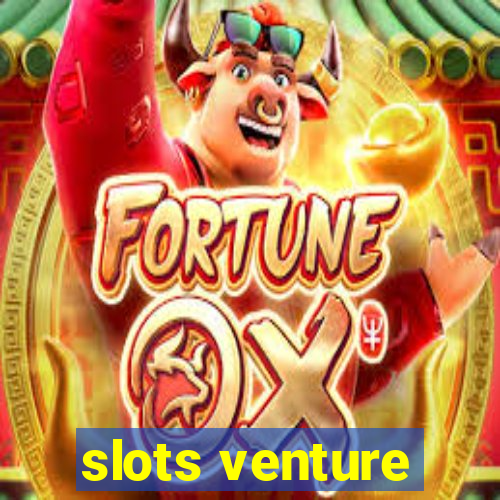 slots venture