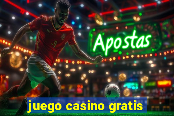 juego casino gratis