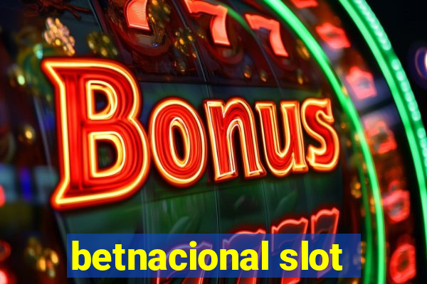 betnacional slot