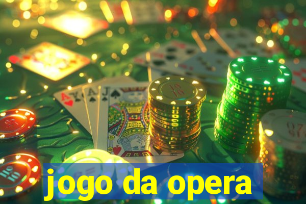 jogo da opera