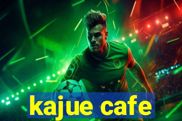 kajue cafe