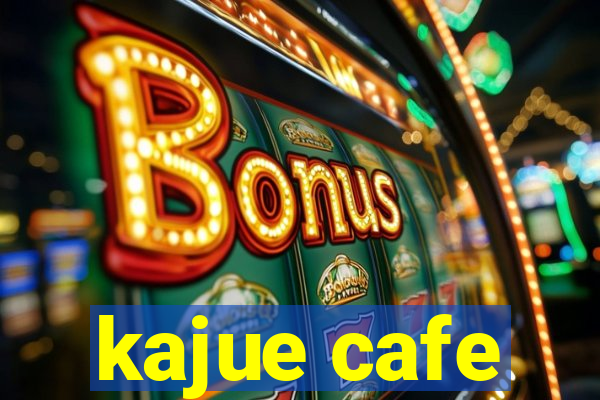 kajue cafe