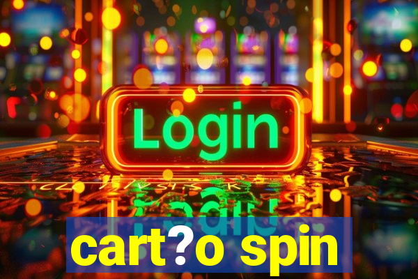 cart?o spin