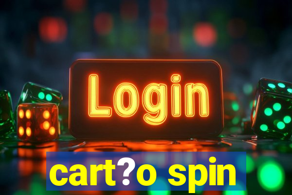 cart?o spin