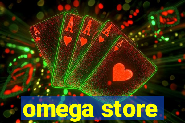 omega store