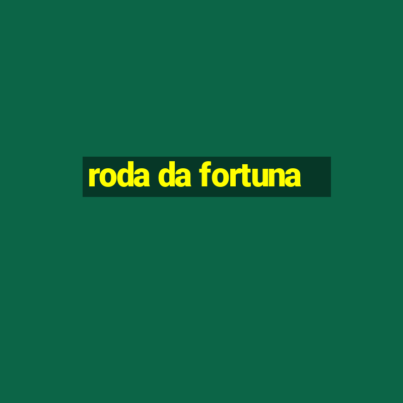 roda da fortuna