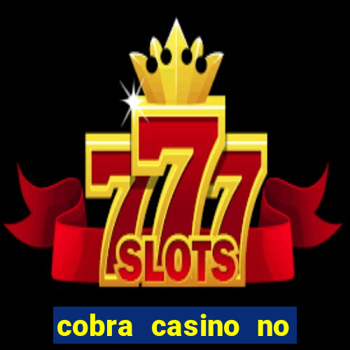 cobra casino no deposit bonus code