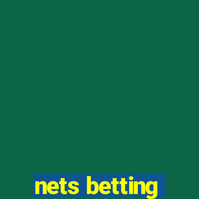 nets betting