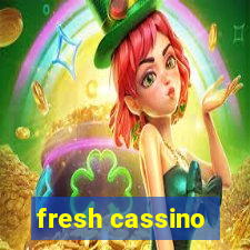 fresh cassino